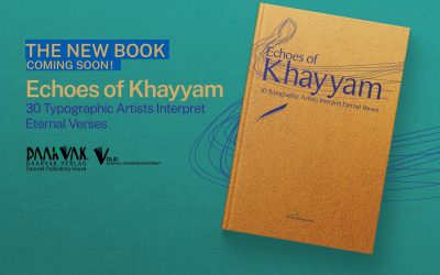 “Echoes of Khayyam” Gathers 30 Global Typographic Artists